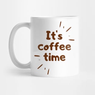 its coffee time good morning quote Mug